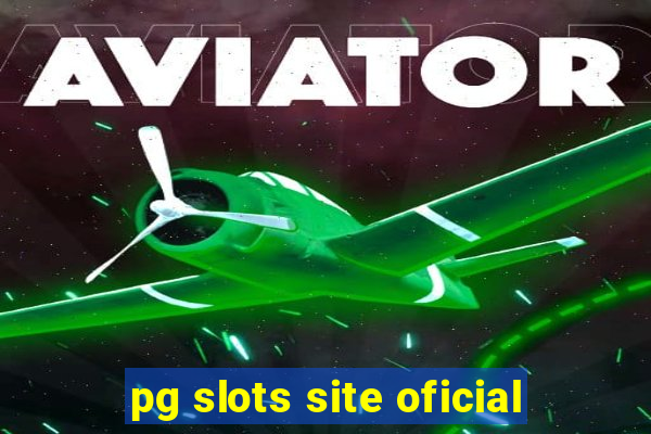 pg slots site oficial